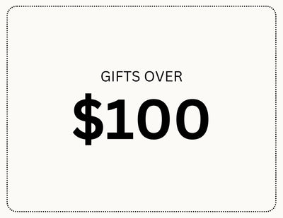 Gifts Over $100