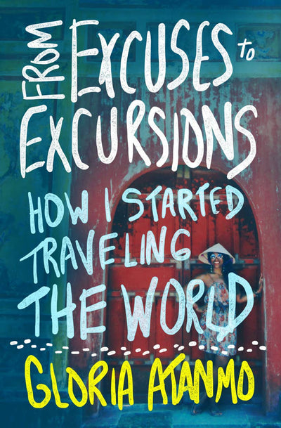 From Excuses To Excursions