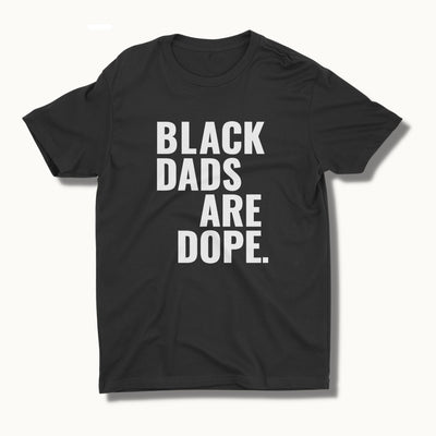 Black Dads Are Dope T-shirt Stoop & Stank | Nubian Hueman