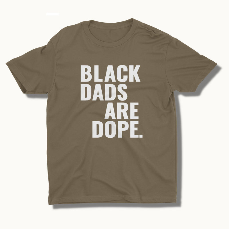Black Dads Are Dope T-shirt Stoop & Stank (Army) | Nubian Hueman