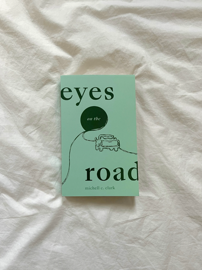 Eyes On The Road by Michell C. Clark