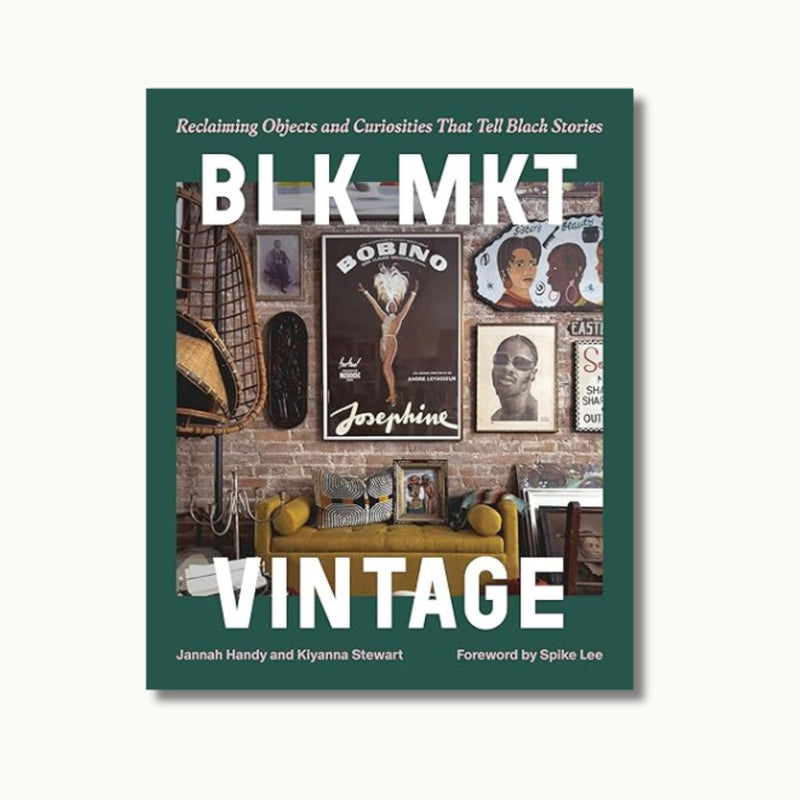 BLK MKT Vintage: Reclaiming Objects and Curiosities That Tell Black Stories