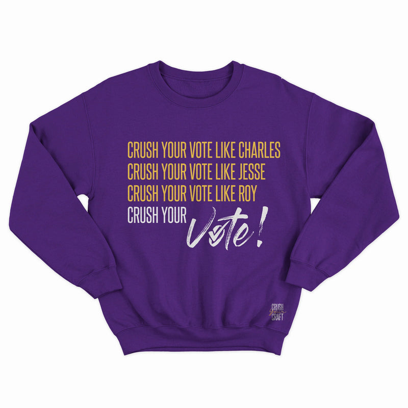 Crush Your Vote Sweatshirt - OMEGA