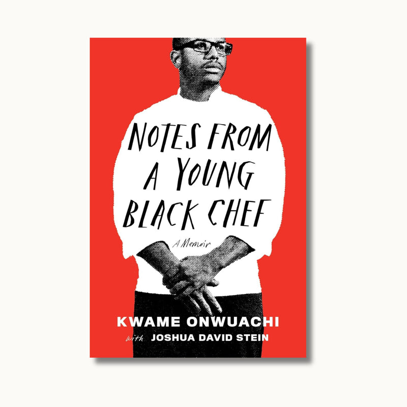 Notes from a Young Black Chef: A Memoir